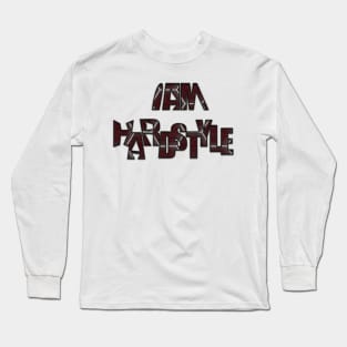 I am hardstyle Long Sleeve T-Shirt